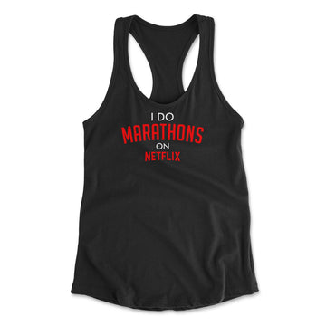 I Do Marathons On Netflix Womens Racerback Tank in Black color